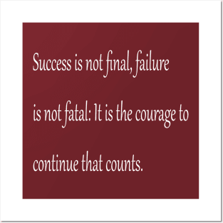 Success is never final, your Courage matters. Posters and Art